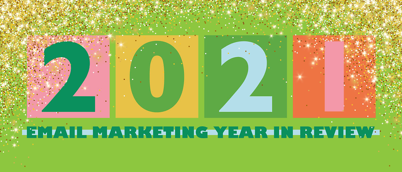 2021 Email Marketing Year in Review